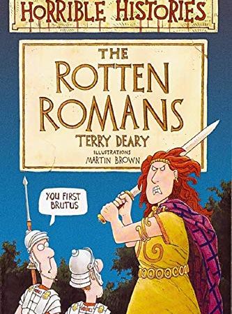 The Rotten Romans by Terry Deary