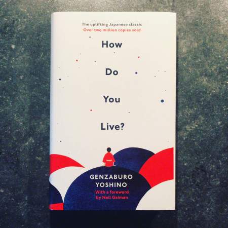 How Do You Live? by Yoshino Genzaburō