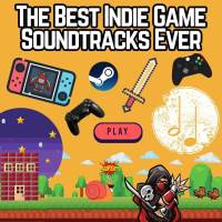 30 of the Best Indie Game Soundtracks Ever 🎮🕹️🎵