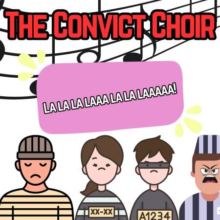 The Convict Choir with a line of singing hardened criminals
